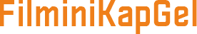 Filmini Kap Gel